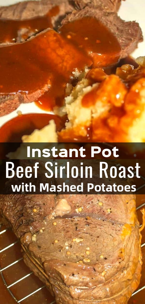 Instant Pot Beef Sirloin Roast with Mashed Potatoes is an easy pressure cooker dinner recipe. This gluten free meal consists of a beef sirloin roast, mashed potatoes and gravy all cooked in the Instant Pot.