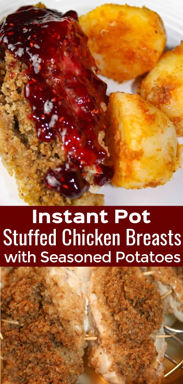 Instant Pot Stuffed Chicken Breasts with Seasoned Potatoes is a delicious pressure cooker chicken dinner recipe. These chicken breasts are filled with gluten free stuffing and served with raspberry sauce and seasoned potatoes.