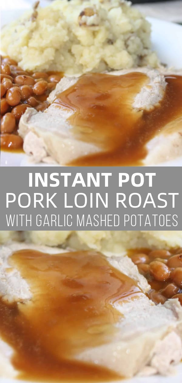 Instant Pot Pork Loin Roast with Garlic Mashed Potatoes is an easy gluten free pressure cooker dinner recipe.