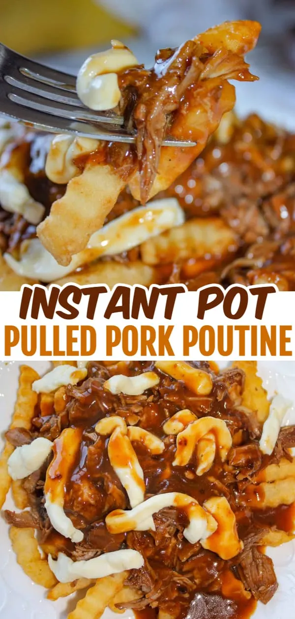 Instant Pot Pulled Pork Poutine is an delicious dinner recipe starting with a base of fries and topped with pressure cooker bbq pulled pork, gravy and cheese curds.