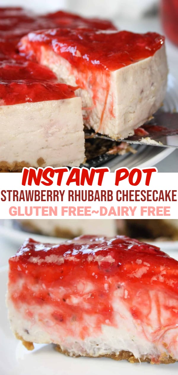 Instant Pot Strawberry Rhubarb Cheesecake is a delightful, decadent dessert using seasonal ingredients. Gluten free and dairy free cheesecake recipe.