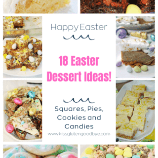 18 Easter Dessert Ideas, Best Easter dessert ideas, Best Easter recipes, Easter treats, Gluten Free Easter Desserts, Desserts for spring celebrations, Easter Recipe Round-up, Easter Candy