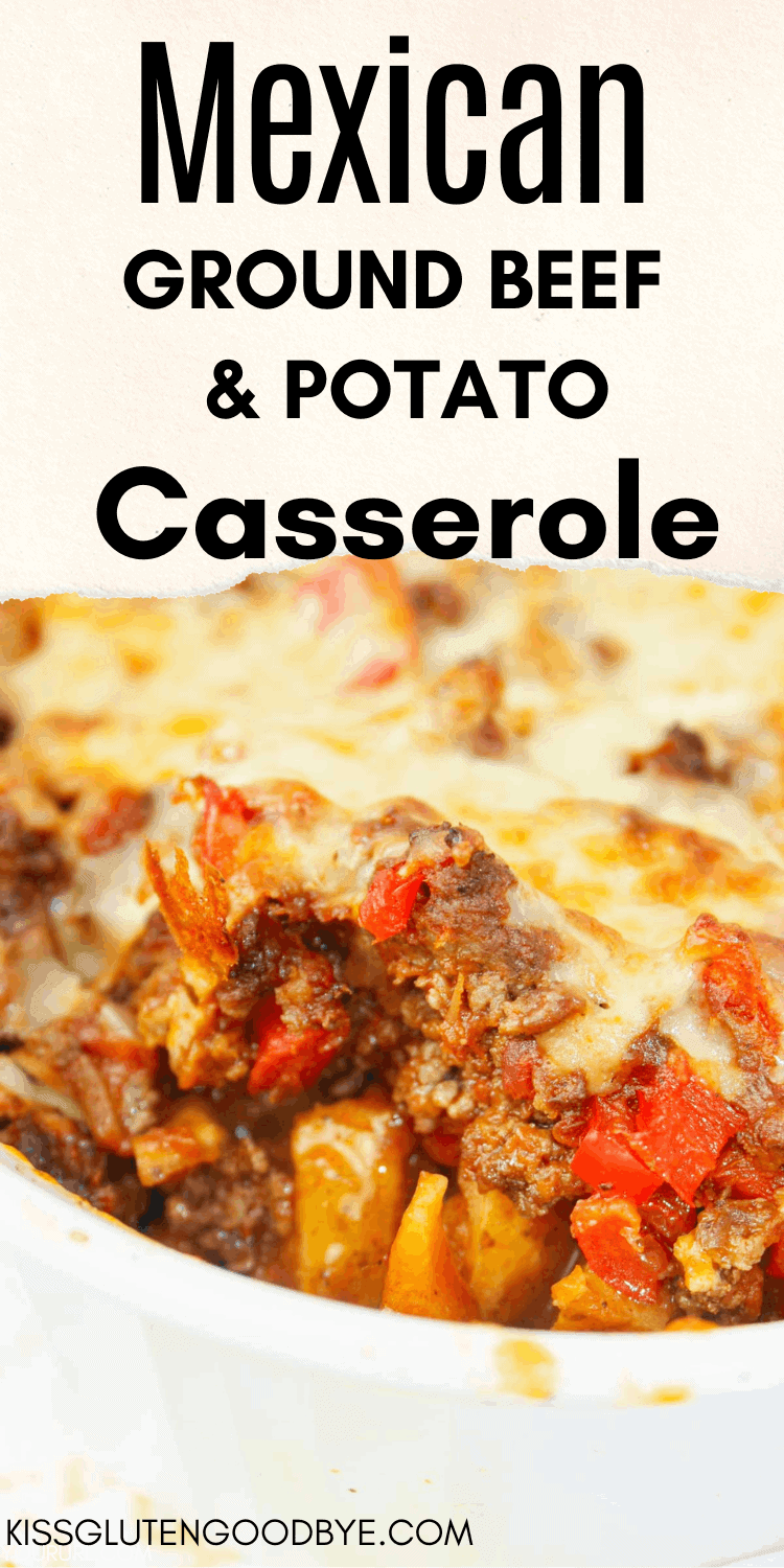 Mexican Ground Beef and Potato Casserole, easy casserole recipe, ground beef recipe, gluten free, hamburger potato casserole recipes, casserole dish that is hearty and comforting, Mexican hamburger casserole recipes, hamburger meat recipe is perfect for busy weeknight dinners.